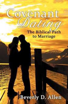 Paperback Covenant Dating: The Biblical Path to Marriage Book