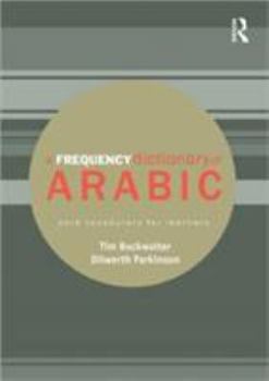A Frequency Dictionary of Arabic: Core Vocabulary for Learners - Book  of the Routledge Frequency Dictionaries