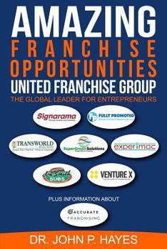 Paperback Amazing Franchise Opportunities: United Franchise Group Book