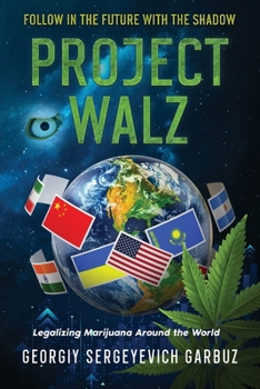 Paperback Project Walz: Legalizing Marijuana Around the World Book