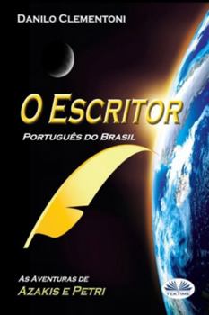 Paperback O Escritor (Português do Brasil): As aventuras de Azakis e Petri [Portuguese] Book