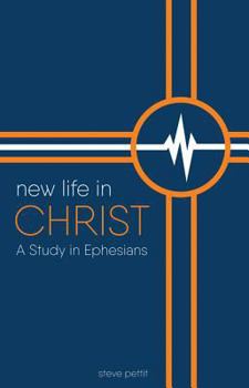 Paperback New Life in Christ: A Study in Ephesians Book