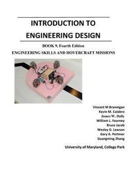 Paperback Introduction to Engineering Design: Book 9, 4th Edition: Engineering Skills and Hovercraft Missions Book