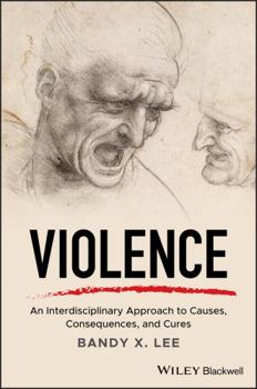 Hardcover Violence: An Interdisciplinary Approach to Causes, Consequences, and Cures Book