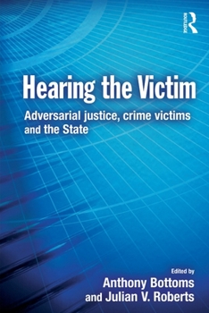 Paperback Hearing the Victim: Adversarial Justice, Crime Victims and the State Book