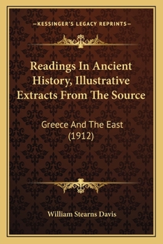 Paperback Readings In Ancient History, Illustrative Extracts From The Source: Greece And The East (1912) Book