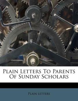 Paperback Plain Letters to Parents of Sunday Scholars Book