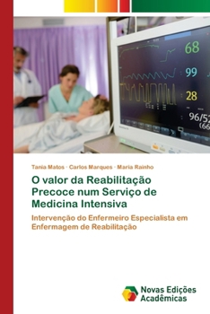 Paperback O valor da Reabilitação Precoce num Serviço de Medicina Intensiva [Portuguese] Book