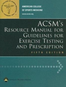 Paperback ACSM's Resource Manual For Guidelines For Exercise Testing and Prescription Book