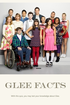 Paperback Glee Facts: With this quiz, you may test your knowledge about Glee. Book