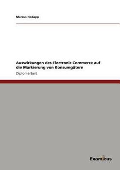 Paperback Auswirkungen des Electronic Commerce auf die Markierung von Konsumgütern [German] Book