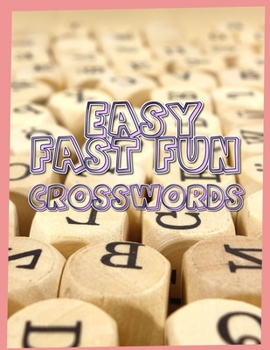 Paperback Easy Fast Fun Crosswords: Medium Difficulty Crossword Puzzles, Crossword Puzzle Books for Adults Large Print Puzzles with Easy, Medium, Hard, an Book