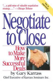 Paperback Negotiate to Close: How to Make More Successful Deals Book