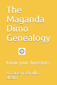 Paperback The Maganda Dimo Genealogy: Know your Ancestors Book