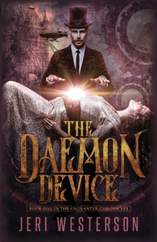 Paperback The Daemon Device: Book One of the Enchanter Chronicles Book