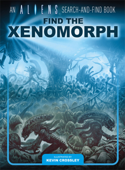 Hardcover An Aliens Search-And-Find Book: Find the Xenomorph Book