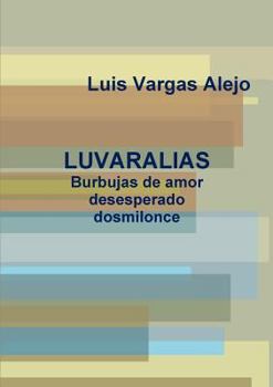 Paperback LUVARALIAS_Burbujas de amor desesperado dosmilonce [Spanish] Book
