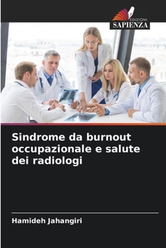 Paperback Sindrome da burnout occupazionale e salute dei radiologi [Italian] Book