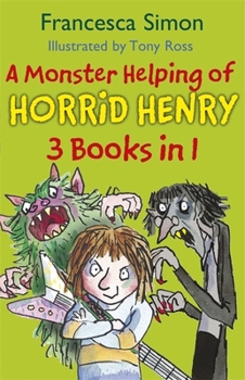 A Monster Helping of Horrid Henry - Book  of the Horrid Henry