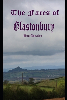 Faces of Glastonbury