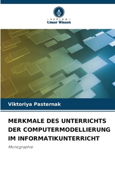 Paperback Merkmale Des Unterrichts Der Computermodellierung Im Informatikunterricht [German] Book