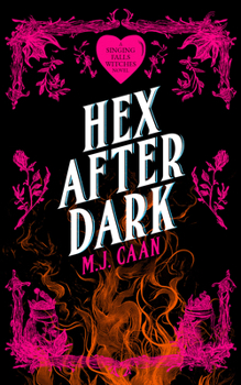 Paperback Hex After Dark: Singing Falls Witches Book Eight Book