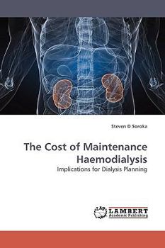 Paperback The Cost of Maintenance Haemodialysis Book