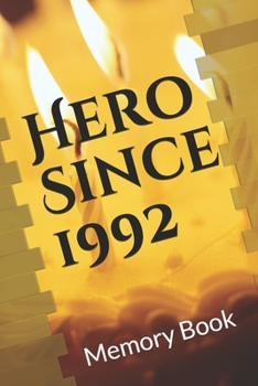 Hero Since 1992 Birthday Gift Memory Book: Lined Notebook / Journal Gift / 120 Pages 6*9 birthday memory Gift book