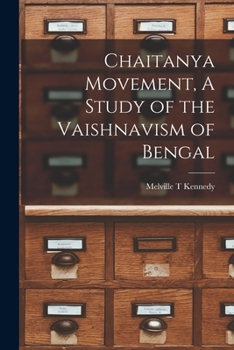 Paperback Chaitanya Movement, A Study of the Vaishnavism of Bengal Book