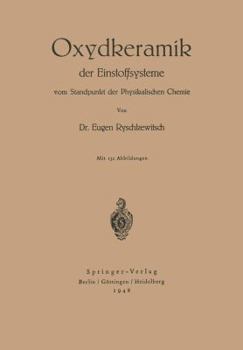 Paperback Oxydkeramik Der Einstoffsysteme Vom Standpunkt Der Physikalischen Chemie [German] Book