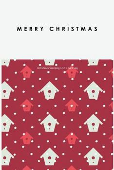 Christmas Shopping List + Card Log: Red + White Birdhouses