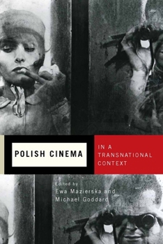 Polish Cinema in a Transnational Context - Book  of the Rochester Studies in East and Central Europe