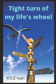 Paperback Tight turn of my life's wheel Book