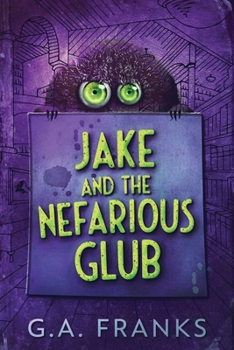 Paperback Jake and the Nefarious Glub [Large Print] Book