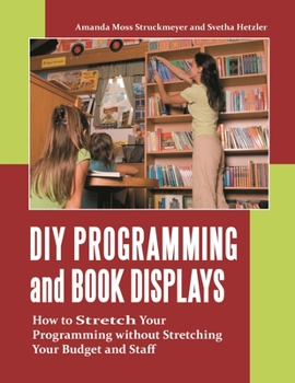 Paperback DIY Programming and Book Displays: How to Stretch Your Programming Without Stretching Your Budget and Staff Book