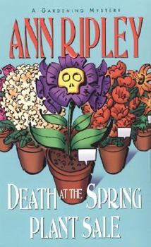 Death At The Spring Plant Sale - Book #8 of the Gardening Mysteries