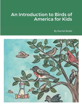 Paperback An Introduction to Birds of America for Kids Book