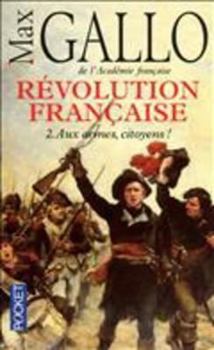 Révolution française, Tome 2 : Aux armes, citoyens ! (1793-1799) - Book #2 of the Révolution française