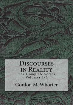 Paperback Discourses in Reality: The Complete Series Volumes 1-5 Book