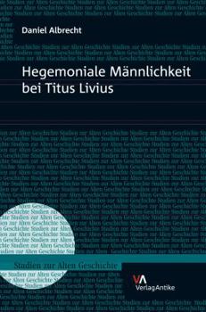 Hardcover Hegemoniale Mannlichkeit Bei Titus Livius [German] Book