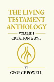 Paperback The Living Testament Anthology: Creation and Awe Book