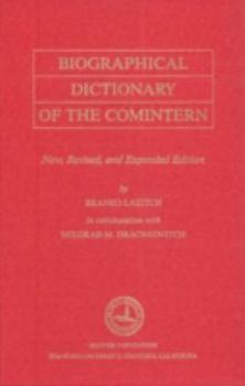 Hardcover Biographical Dictionary of the Comintern: Revised Edition (Hoover Institution Press Publication) Book