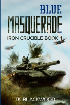 Blue Masquerade - Book #1 of the Iron Crucible