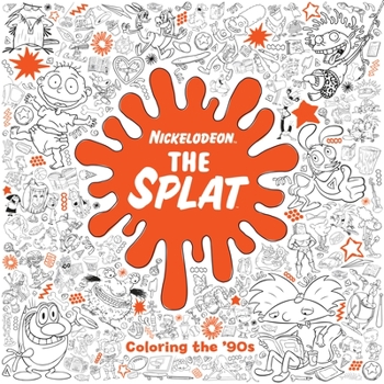 Paperback The Splat: Coloring the '90s (Nickelodeon) Book