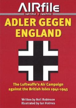 Paperback Adler Gegen England: The Luftwaffe S Air Campaign Against the British Isles 1941-45 Book