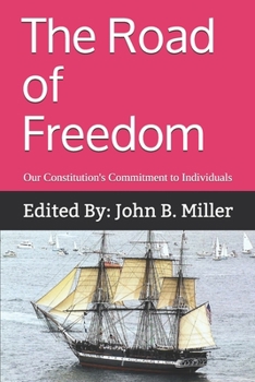 Paperback The Road of Freedom: Our Constitution's Commitment to Individuals Book