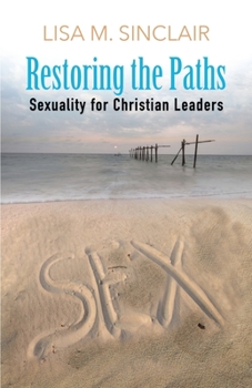 Paperback Restoring the Path: Sexuality for Christian Leaders Book