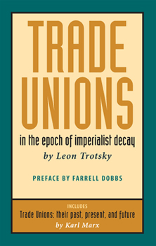 Paperback Trade Unions in the Epoch of Imperialist Decay: Featuring "trade Unions: Their Past, Present, and Future" by Karl Marx Book