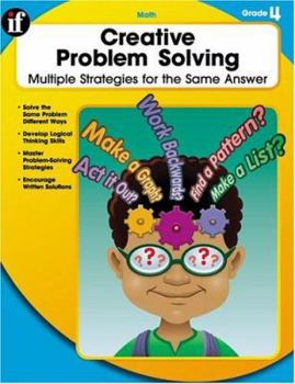 Paperback Creative Problem Solving, Grade 4: Multiple Solutions for the Same Answer Book