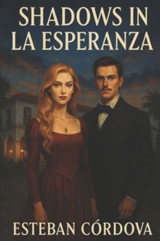 Paperback Shadows in La Esperanza: A Legacy Awakens Book